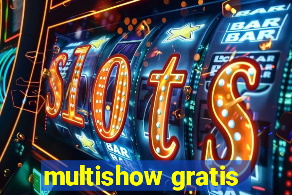 multishow gratis